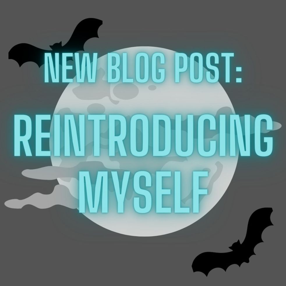 new blog post: reintroducing myself