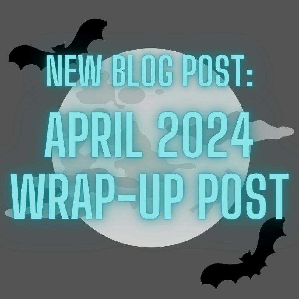 new blog post: April 2024 Wrap-up post