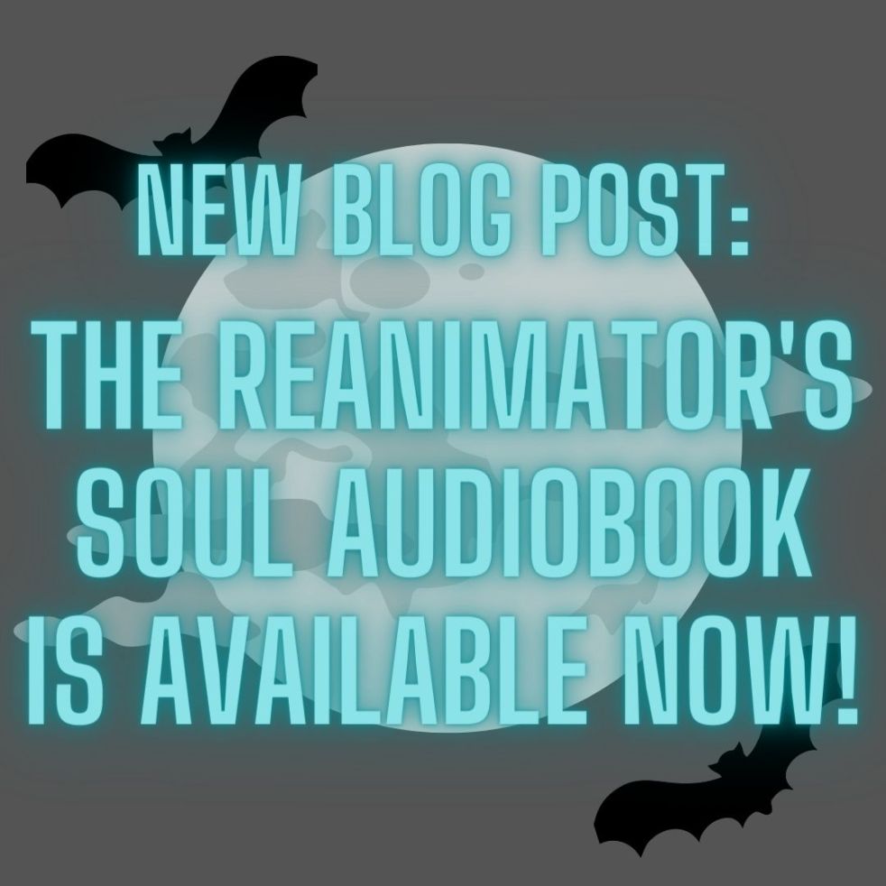 new blog post: The Reanimator's Soul Audiobook is Available Now!